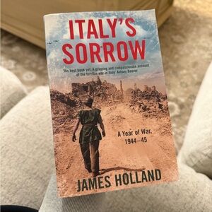 Italy's Sorrow by - A Year of War, 1944-45